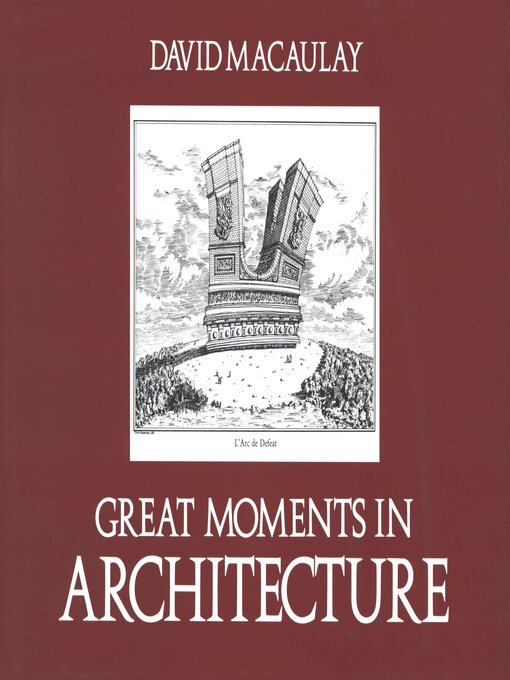 Title details for Great Moments in Architecture by David Macaulay - Available